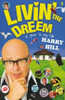 Harry Hill / Livin' the Dreem (Hardback)