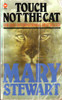 Mary Stewart / Touch not the Cat. (Vintage Paperback)