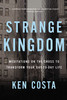 Ken Costa / Strange Kingdom (Large Paperback)