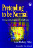 Liane Holliday Willey / Pretending to be Normal (Large Paperback)