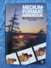 Roger W. Hicks / Medium-Format Handbook (Hardback)