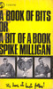 Spike Milligan / A Book of Bits or A Bit of A Book. (Vintage Paperback)