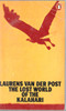 Laurens van der Post / The lost world of the Kalahari. (Vintage Paperback)