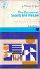 Gordon Borrie / The Consumer, Society and the Law (Vintage Paperback)