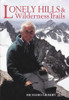 Richard Gilbert / Lonely Hills & Wilderness Trails (Hardback)