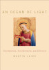 Martin Laird / An Ocean of Light (Hardback)