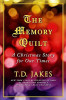 T.D. Jakes / The Memory Quilt (Hardback)