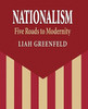 Liah Greenfeld / Nationalism: Five Roads to Modernity (Large Paperback)