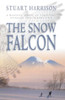 Stuart Harrison / The Snow Falcon (Hardback)
