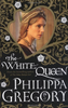 Philippa Gregory / The White Queen (Hardback)