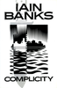 Iain Banks / Complicity (Hardback)