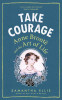 Samantha Ellis / Take Courage (Hardback)