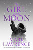 Mark Lawrence / The Girl and the Moon (Hardback)