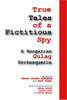 Ferenc Aladár Györgyey / True Tales of a Ficticious Spy (Large Paperback)