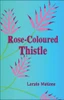 Lerato Mokone / Rose-coloured Thistle (Large Paperback)