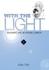 Keiko Tobe / With the Light: Raising an Autistic Child