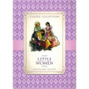 Louisa May Alcott / Little Women - Classic Collection (Children's Picture Book)