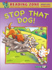 Deirdre Whelan / Stop That Dog! (Children's Picture Book)