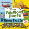 Ladybird Books / First Fabulous Facts Things That Go (Children's Picture Book)