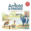 Amy Wilson / Arnold and Friends: A Tale from Barnes Pond (Children's Picture Book)