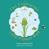 Renée Paule / The Frightened Little Flower Bud (Children's Picture Book)