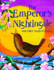 Belinda Gallagher / The Emperor's Nightingale and Other Stories (Children's Picture Book)
