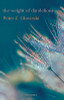 Peter J Gloviczki / The Weight of Dandelions (Salmon Poetry) (Unused)