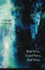 Edward O'Dwyer / Bad News, Good News, Bad News (Salmon Poetry) (Unused)