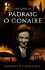 Aindrias Ó Cathasaigh - The Lives of Pádraic  Ó Conaire - PB - BRAND NEW