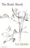 Liz Quirke / The Road, Slowly (Salmon Poetry) (Unused)