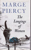 Marge Piercy / The Longing of Women (Hardback)