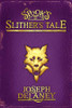 Joseph Delaney / Spook's: Slither's Tale (Hardback)