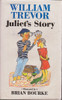 William Trevor / Juliet's Story (Hardback)