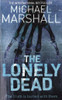 Michael Marshall / The Lonely Dead