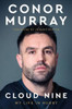 Conor Murray / Cloud Nine: My Life in Rugby (Hardback)