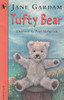Jane Gardam / Tufty Bear (Hardback)