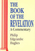 Philip Edgcumbe Hughes / The Book of Revelation (Hardback)