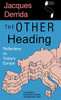Jacques Derrida / The Other Heading (Hardback)
