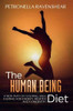 Petronella Ravenshear / The Human Being Diet (Large Paperback)