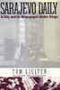Tom Gjelten / Sarajevo Daily (Hardback)