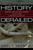 Iván T. Berend / History Derailed (Hardback)