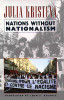 Julia Kristeva / Nations Without Nationalism (Hardback)