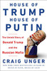 Craig Unger / House of Trump, House of Putin (Hardback)