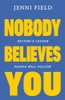 Jenni Field / Nobody Believes You (Hardback)