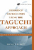 Ranjit K. Roy  / Design of Experiments Using The Taguchi Approach (Hardback)
