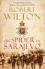 Robert Wilton / The Spider of Sarajevo (Hardback)