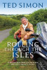 Ted Simon / Rolling Through The Isles (Hardback)