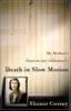 Eleanor Cooney / Death in Slow Motion (Hardback)