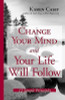 Karen Casey / Change Your Mind and Your Life Will Follow (Hardback)