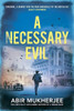 Abir Mukherjee / A Necessary Evil
